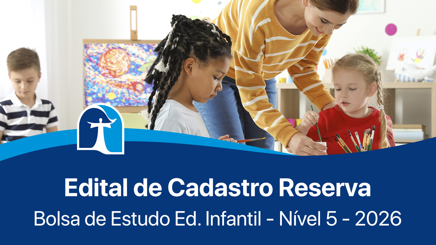 Edital de Cadastro Reserva para Bolsas de Estudo - Educação Infantil (nível 5)